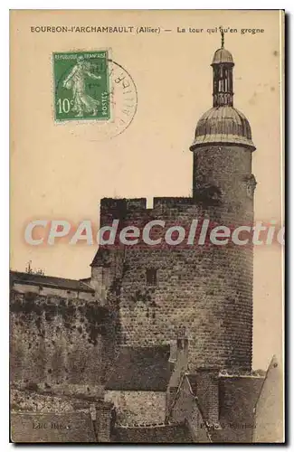 Cartes postales Bourbon l'Archambault Allier la Tour qu'en Grogne