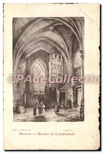 Cartes postales Moulins Escalier de la Cathedrale