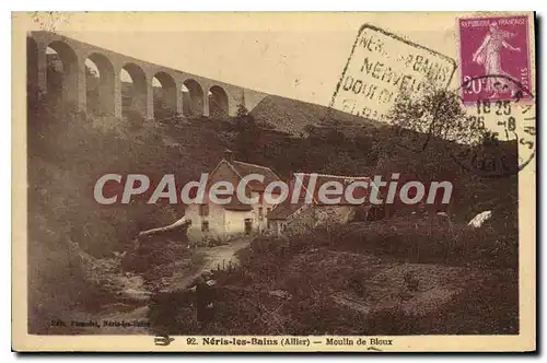 Ansichtskarte AK Neris les Bains Allier Moulin de Bloux