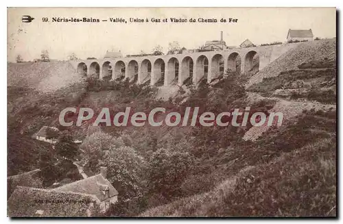 Cartes postales Neris les Bains Allier Usine a Gaz et Viaduc du Chemin de Fer