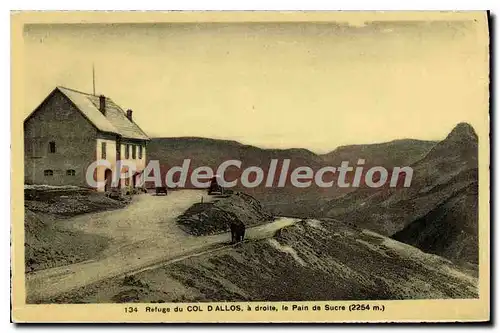 Cartes postales Refuge du Col D'Allos a droite le Pain de Sucre