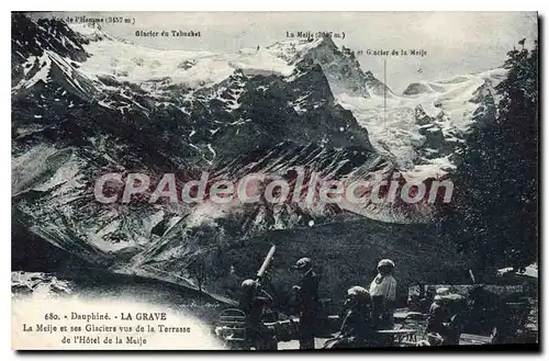 Cartes postales Dauphine La Grave La MEije et ses Glaciers vus de la Terrasse de l'Hotel de la Meije