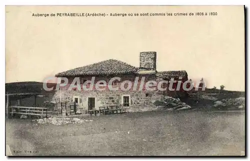 Cartes postales Auberge de Peyrabeille Ardeche Auberge ou se sont commis les crimes de 1808 a 1820
