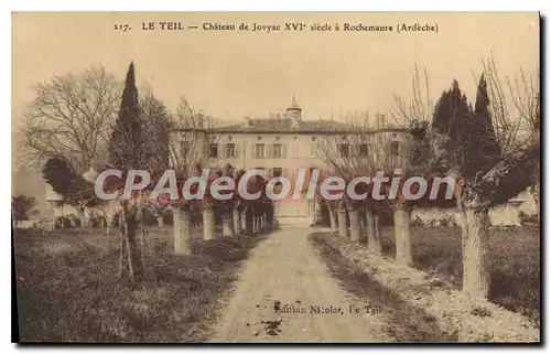 Cartes postales Le Teil Chateau de Jovyac XVI siecle a Rochemaure Ardeche