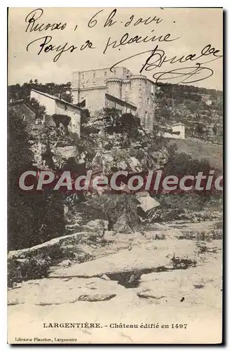 Cartes postales Largentiere Chateau edifie en 1497