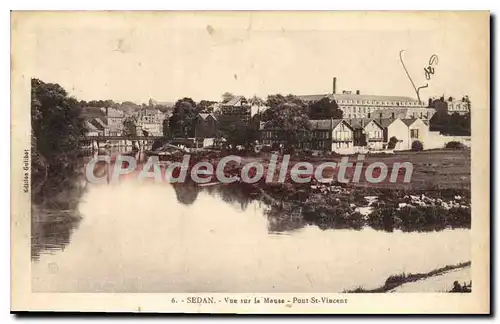 Cartes postales Sedan Vue sur la Meuse Pont St Vincent