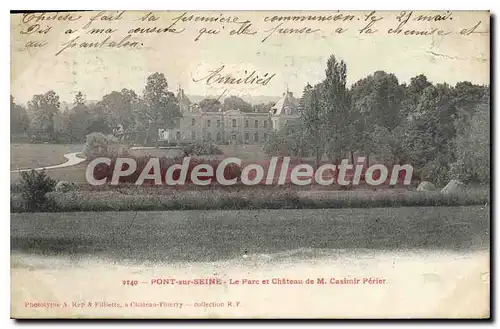 Cartes postales Pont sur Seine Le Parc et Chateau de M Casimir Perier