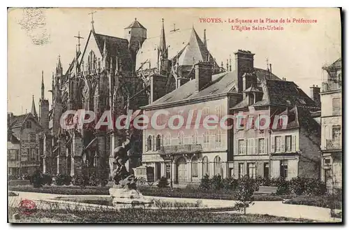 Cartes postales Troyes Le Square et la Place de la Prefecture L'Eglise Saint Urbain