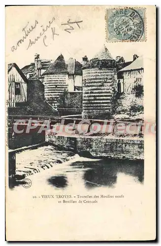 Cartes postales Vieux Troyes Tourelle des Moulins neufs et Bouillon de Croncels