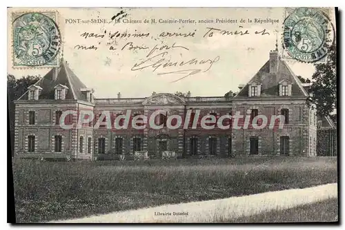 Cartes postales Pont sur Seine Le Chateau de M Casimir Perrier