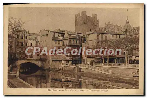 Cartes postales Narbonne Pont des Marchands Tradesnieti bridge