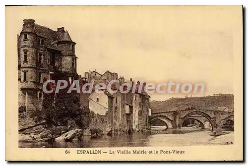Cartes postales Espalion La Vieille Mairie et le Pont Vieux