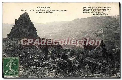 Cartes postales L'Auvergne Cantal Thiezac le chaos de Casteltinet et Vue de Thiezac