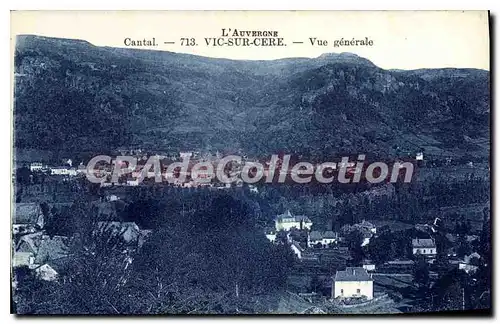 Ansichtskarte AK L'Auvergne Cantal Vic sur Cere Vue generale