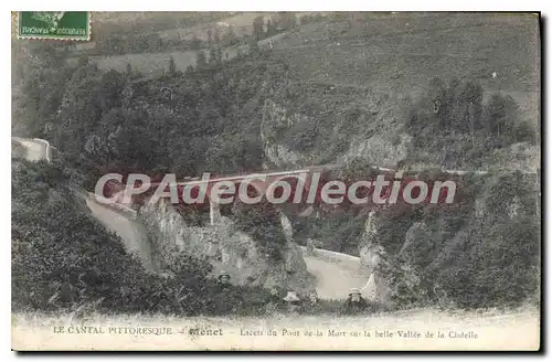 Ansichtskarte AK Le Cantal Pittoresque Menet Lacets du Pont de la mort sur la belle Vallee de la Clidelle