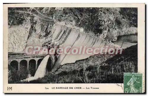 Cartes postales LE BARRAGE DU CHER les travaux