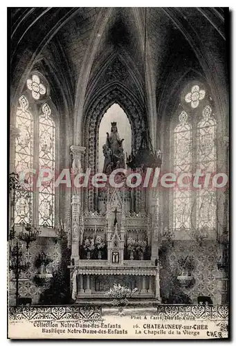 Cartes postales CHATEAUNEUF-sur-CHER basilique chapelle