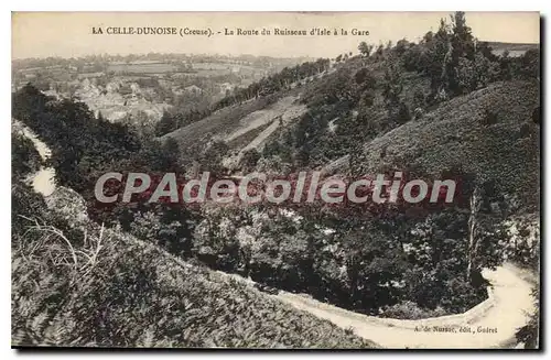 Cartes postales LA CELLE-DUNOISE route du ruisseau d'Isle � la Gare