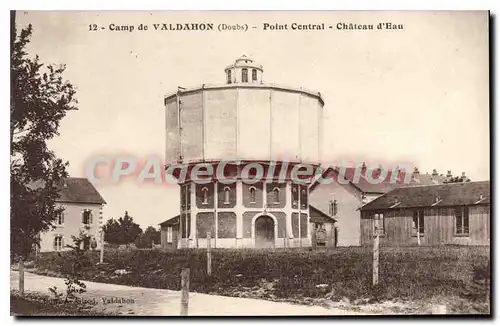 Cartes postales Camp De Valdahon Point Central Chateau D'Eau