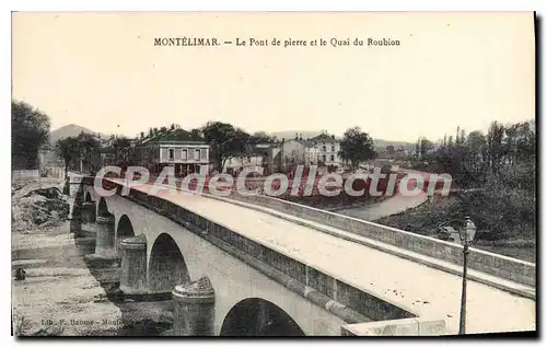 Ansichtskarte AK Montelimar Le Pont De Pierre Et Le Quai Du Roubion