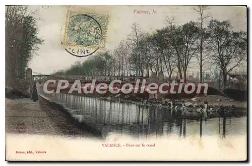 Cartes postales Valence Pont Sur Le Canal
