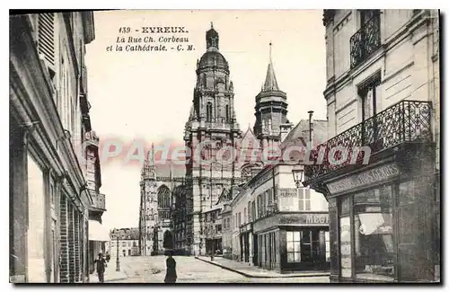 Cartes postales Evreux La Rue Che Corbeau Et La Cathedrale