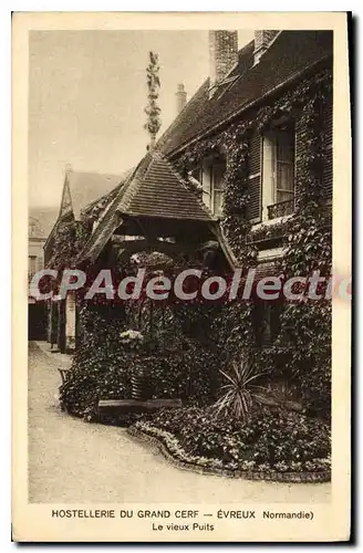 Cartes postales Evreux Normandie Le Vieux Puits hostellerie du grand cerf