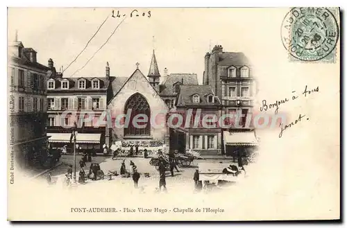 Cartes postales Pont Audemer Place Victor Hugo Chapelle De I'Hospice