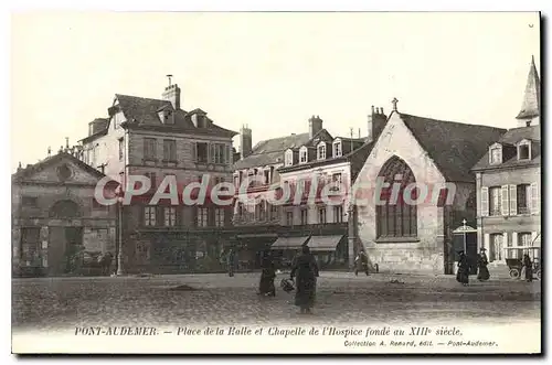 Cartes postales Pont Audemer Place De La Halle Et Chapelle De I'hospice