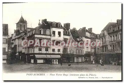 Ansichtskarte AK Pont Audemer Place Victor Hugo pilori