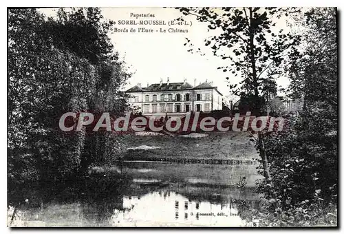 Cartes postales papeteries Sorel Moussel Bords De I'Eure Le Chateau