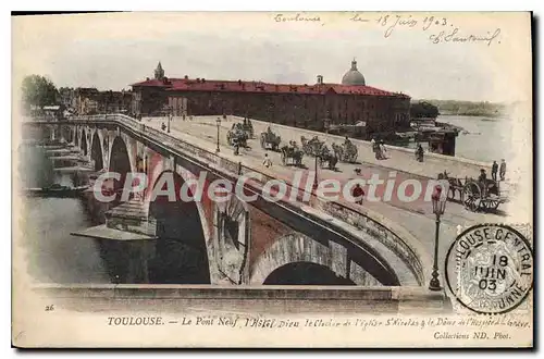 Ansichtskarte AK Toulouse Le Pont Neuf I'Hotel Dieu