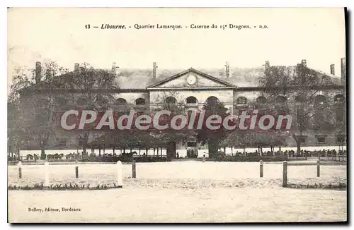 Cartes postales Libourne Quartier Lamarque Caserne du 15�me Dragons