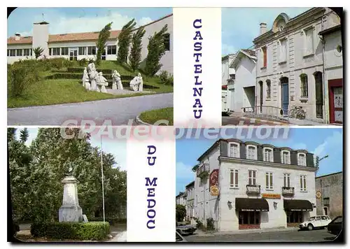 Cartes postales moderne Castelnau Du Medoc Le College Canterranne La Poste Le Monument aux Morts L'Hotel des Landes
