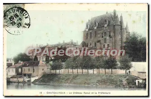 Cartes postales CHATEAUROUX Le Chateau Raoul Et La Prefecture