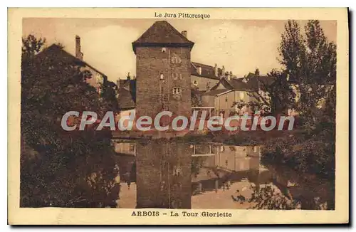 Cartes postales Arbois La Tour Gloriette