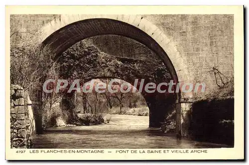 Ansichtskarte AK Les Planches En Montagne Pont De La Saine Et Vieille Arche