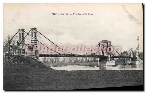 Ansichtskarte AK Mer Le Pont de Muides sur la Loire