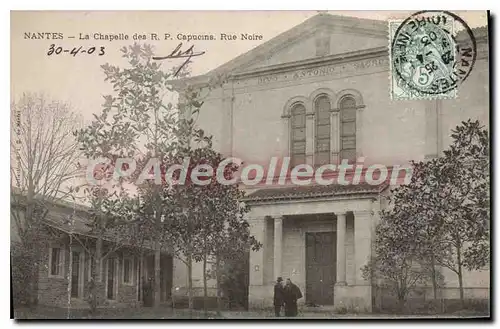 Cartes postales Nantes La Chapelle des RP Capucins Rue Noire