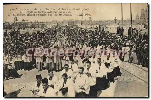 Cartes postales Orleans Defile Du Cortege Religieux Sur Le Pont 8 mai 1909 �v�que Touchet