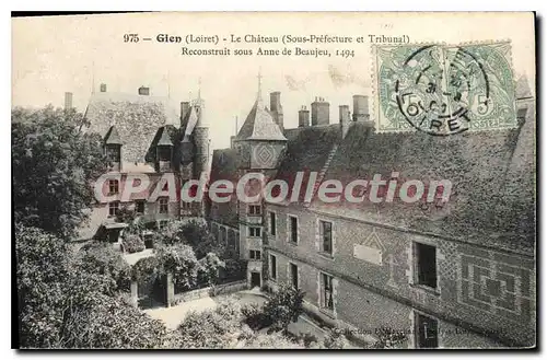 Cartes postales Gien Le Chateau Reconstruit Sous Anne De Beaujeu en 1494