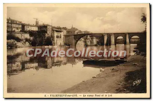 Cartes postales Villeneuve Sur Lot Le Vieux Pont Et Le Lot