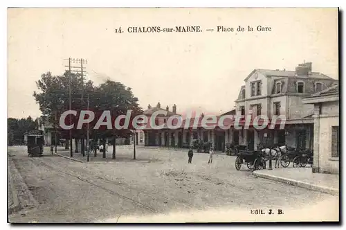 Cartes postales CHALONS Sur Marne Place De La Gare