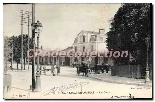 Cartes postales CHALONS Sur Marne La Gare