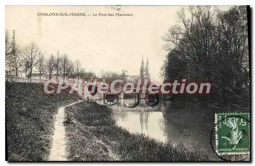 Ansichtskarte AK Chalons Sur Marne Le Pont Des Mariniers