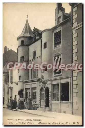 Cartes postales Chaumont Maison Des Deux Tourelles
