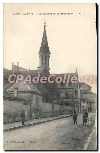 Cartes postales Saint Dizier Le Couvent De La Reparation