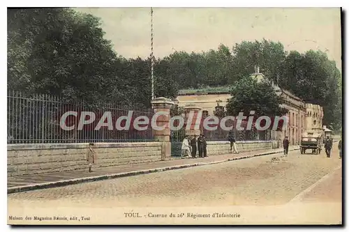 Cartes postales Toul Caserne Du 26�me Regiment D'Infanterie