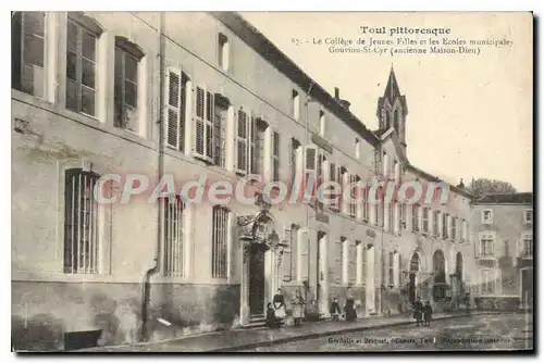 Cartes postales Toul Pittoresque Le College De Jeunes Filles Et Les Ecoles Gouvion St Cyr