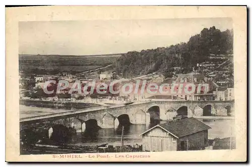 Cartes postales Saint Mihiel Le Pont Les Capucins